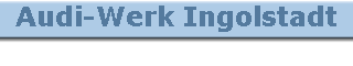 Audi-Werk Ingolstadt