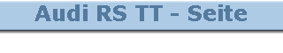 Audi RS TT - Seite