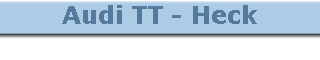 Audi TT - Heck