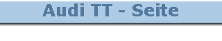 Audi TT - Seite