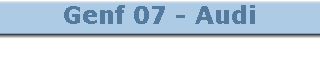Genf 07 - Audi