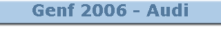 Genf 2006 - Audi