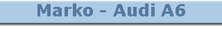 Marko - Audi A6
