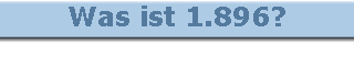 Was ist 1.896?